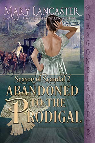 Abandoned To The Prodigal Mary Lancaster Lancaster Mary