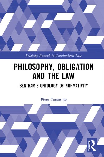 Philosophy Obligation And The Law Benthams Ontology Of Normativity 1st Edition Piero Tarantino