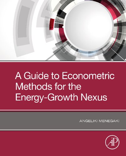 A Guide To Econometric Methods For The Energygrowth Nexus 1 Angeliki Menegaki
