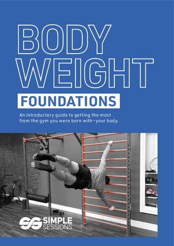 Bodyweight Foundations A Guide To Starting Your Bodyweight Training Journey Kindle Lee