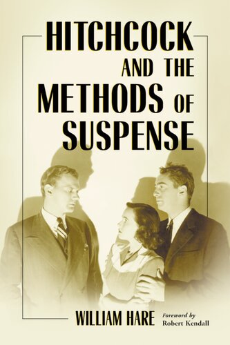 Hitchcock And The Methods Of Suspense William Hare