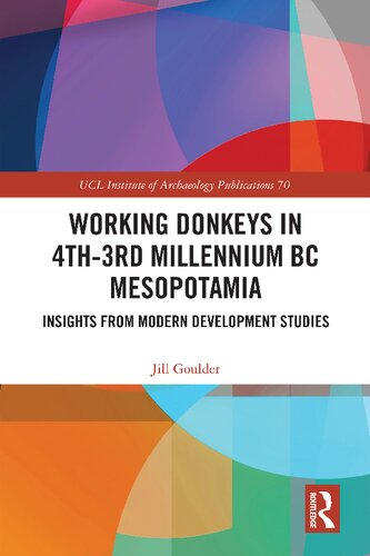 Working Donkeys In 4th3rd Millennium Bc Mesopotamia Insights From Modern Development Studies 1 Jill Goulder