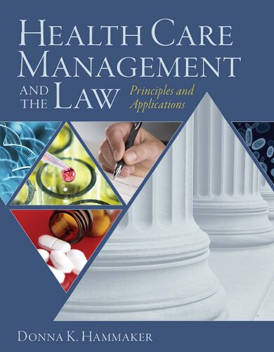 Health Care Management And The Law Principles And Applications 1 Donna K Hammaker