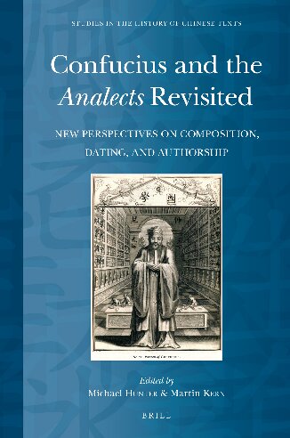 Confucius And The Analects Revisited New Perspectives On Composition Dating And Authorship Michael Hunter Editor