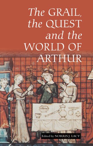 The Grail The Quest And The World Of Arthur Norris J Lacy