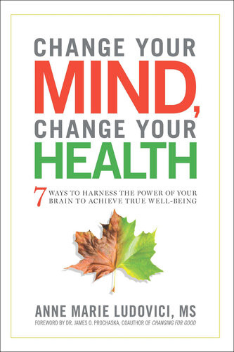 Change Your Mind Change Your Health Marie Ludovici Ann