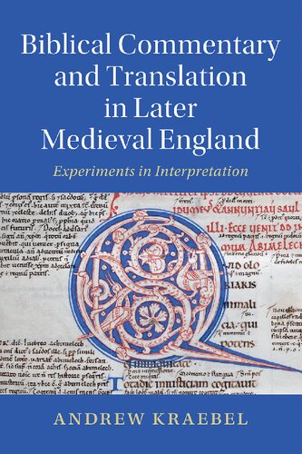 Biblical Commentary And Translation In Later Medieval England Experiments In Interpretation Andrew Kraebel