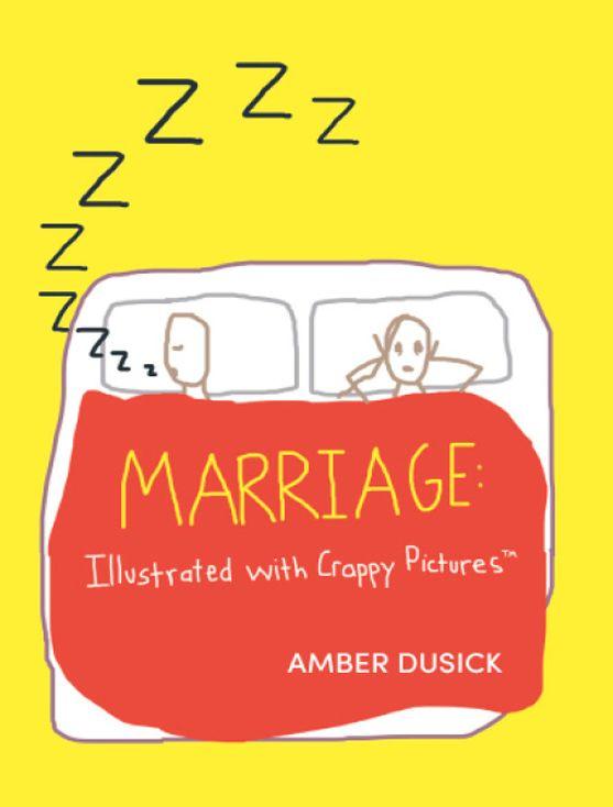 Marriage Illustrated With Crappy Pictures Amber Dusick Dusick