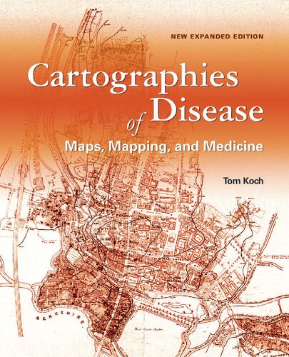 Cartographies Of Disease Maps Mapping And Medicine New Expanded Edition 2nd Dr Tom Koch