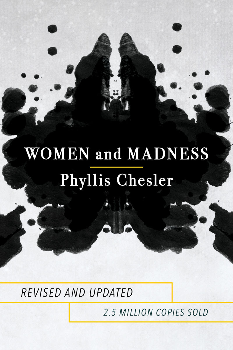Women And Madness Phyllis Chesler Chesler Phyllis
