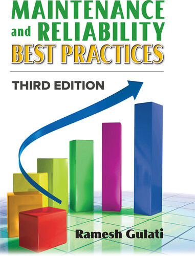 Maintenance And Reliability Best Practices 3rd Edition Ramesh Gulati