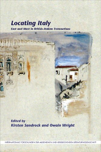 Locating Italy East And West In Britishitalian Transactions Kirsten Sandrock Owain Wright