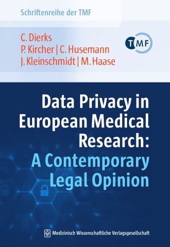 Data Privacy In European Medical Research A Contemporary Legal Opinion 1st Edition Christian Dierks