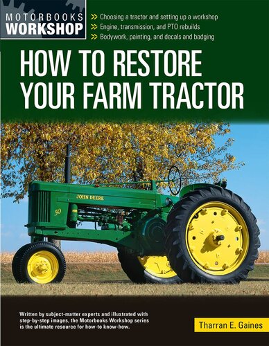 How To Restore Your Farm Tractor Gaines Tharran E