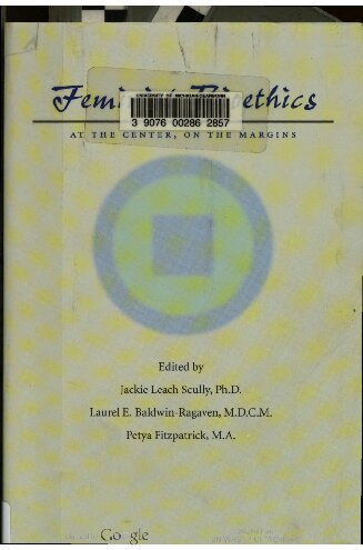 Feminist Bioethics At The Center On The Margins Jackie Leach Scully Laurel E Baldwinragaven Petya Fitzpatrick