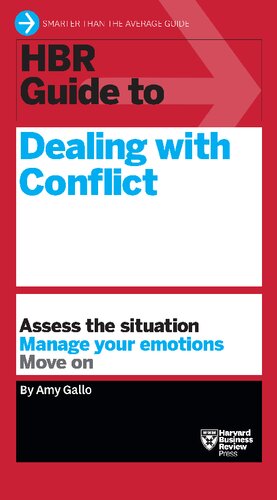 Hbr Guide To Dealing With Conflict Amy Gallo