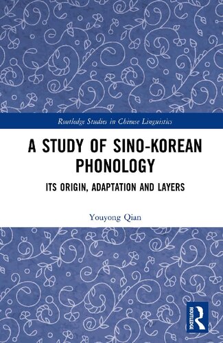 A Study Of Sinokorean Phonology Its Origin Adaptation And Layers Youyong Qian
