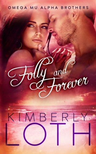 Folly And Forever Kimberly Loth Loth Kimberly