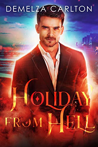 The Holiday From Hell Demelza Carlton Carlton Demelza