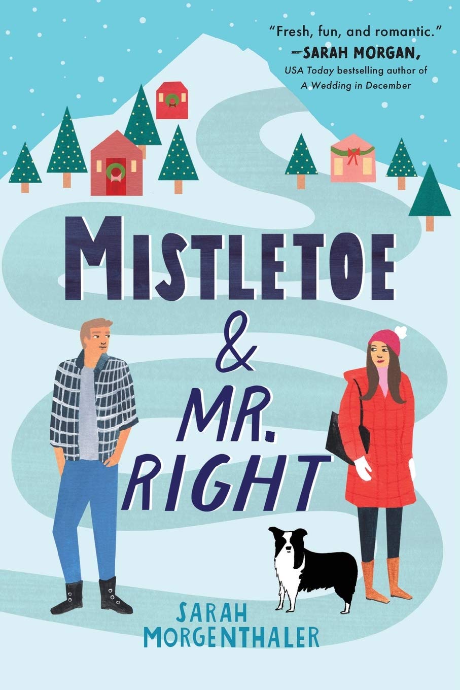 Mistletoe And Mr Right Sarah Morgenthaler Morgenthaler Sarah
