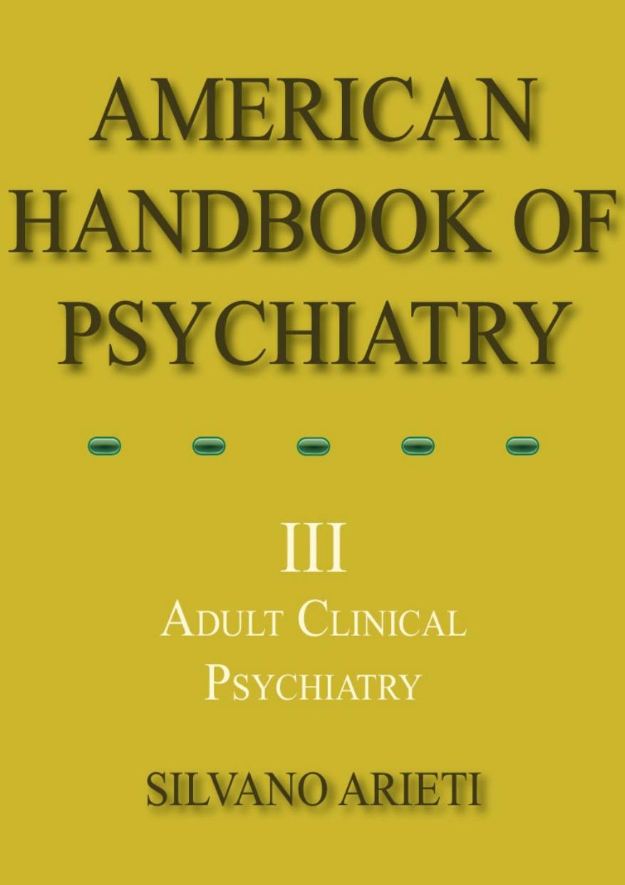 American Handbook Of Psychiatry Volume 3 Silvano Arieti Arieti