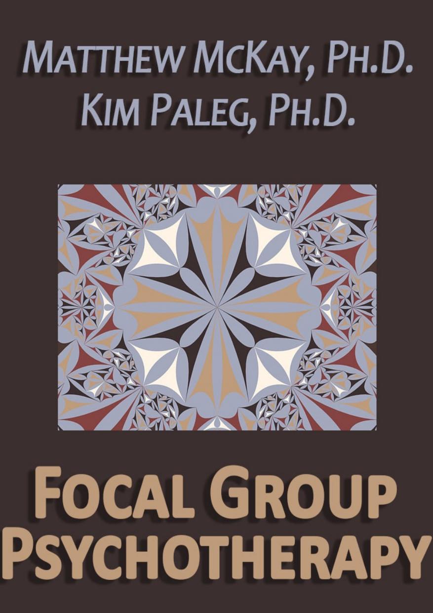 Focal Group Psychotheraphy Matthew Mckay Kim Paleg Mckay Matthew Paleg