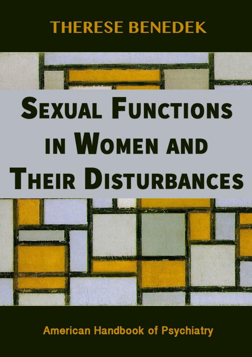 Sexual Functions In Women And Their Disturbances Therese Benedek Benedek