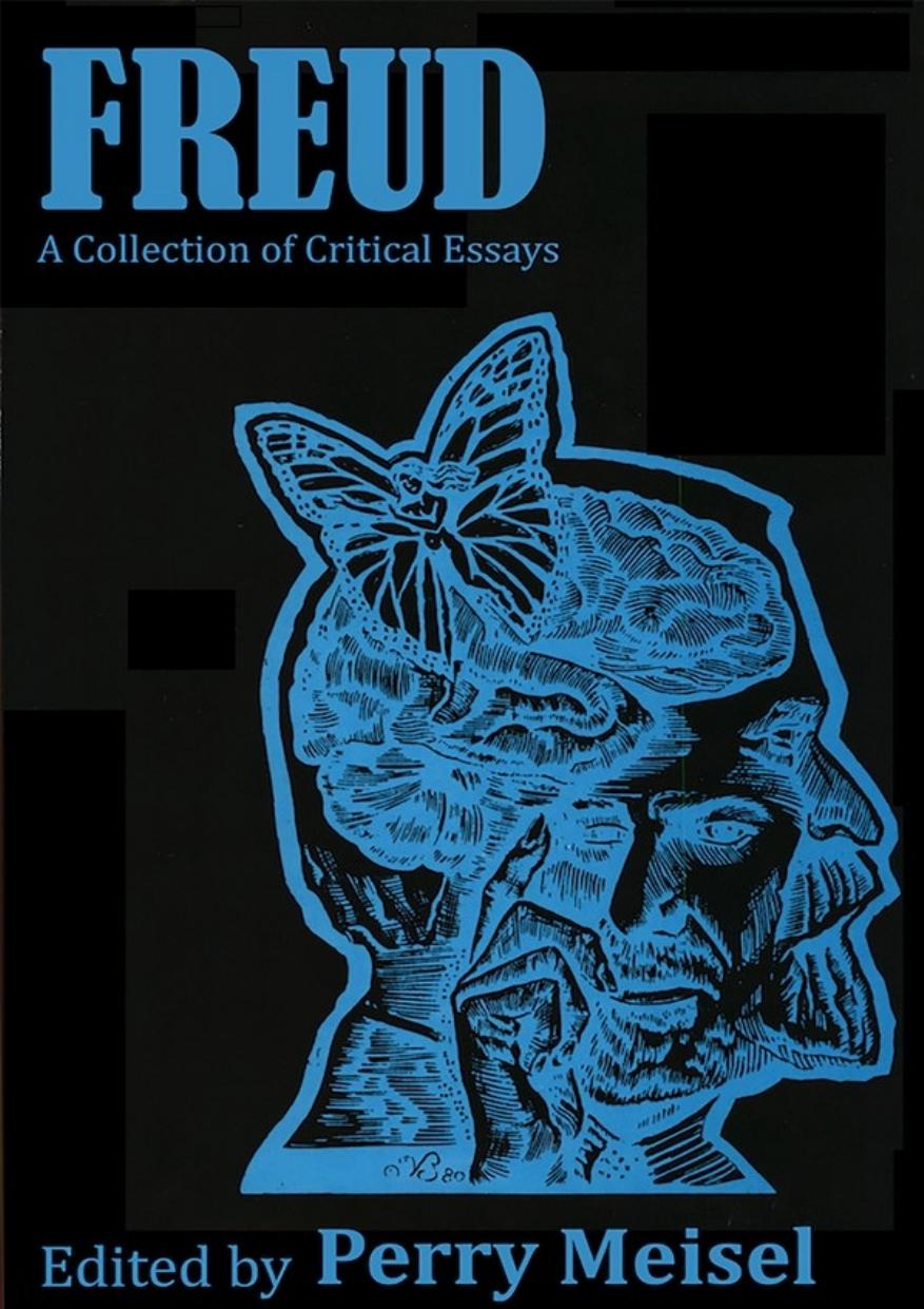 Freud A Collection Of Critical Essays Perry Meisel Meisel Perry