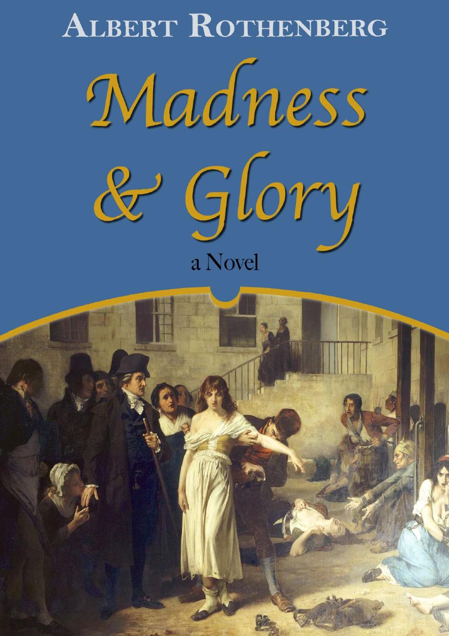 Madness And Glory Albert Rothenberg Rothenberg Albert