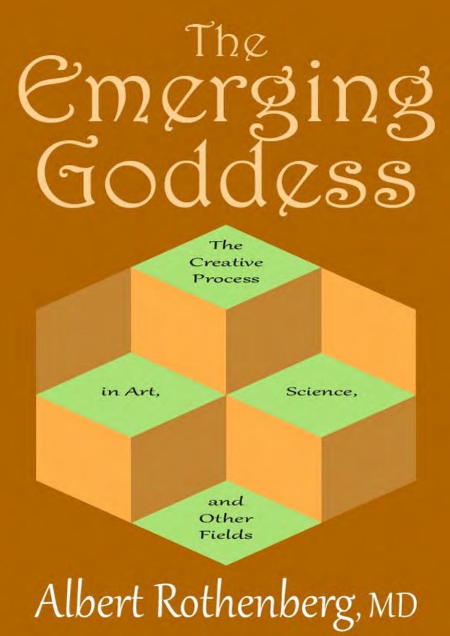 The Emerging Goddess The Creative Process In Art Science And Other Fields Albert Rothenberg