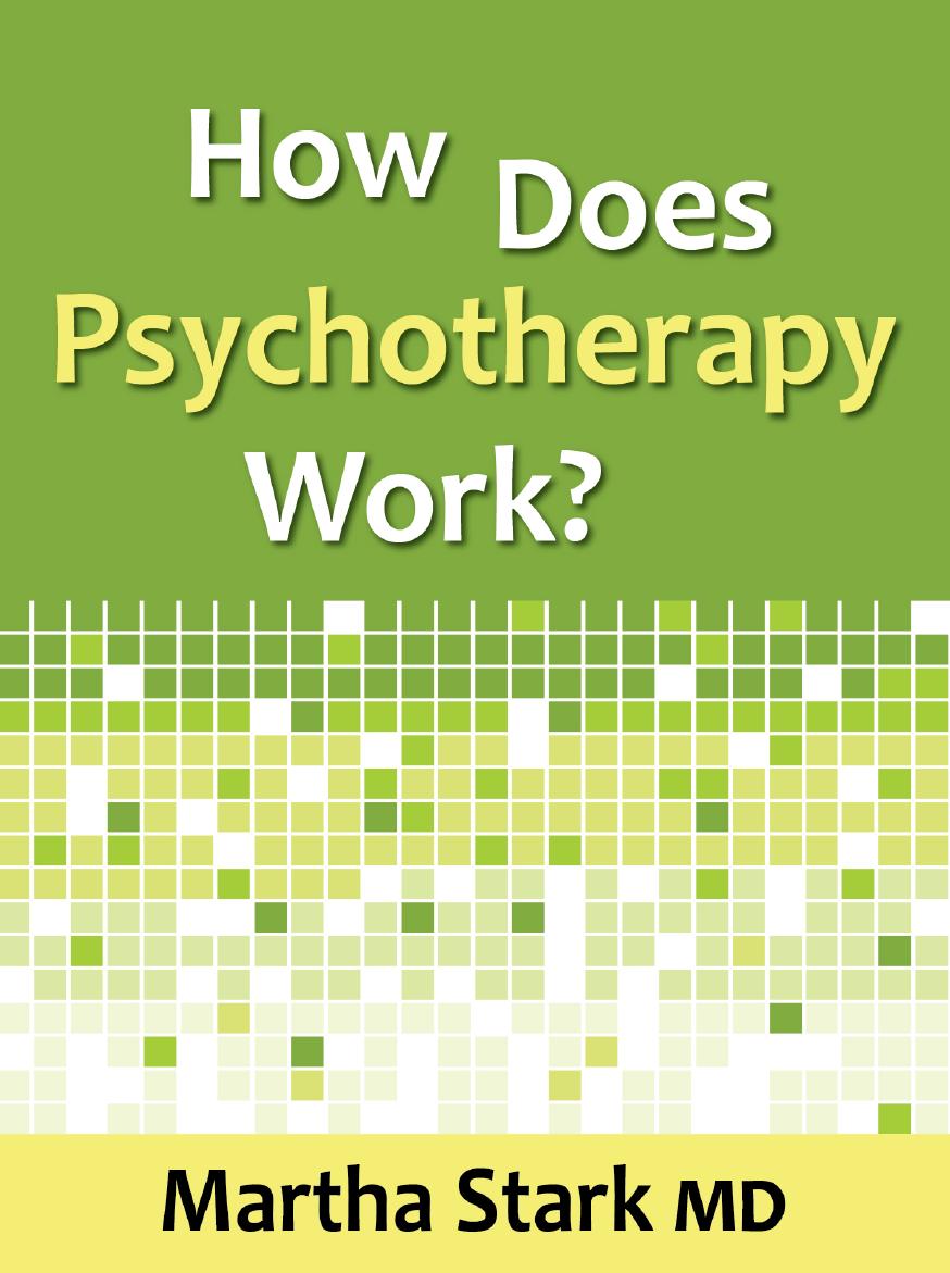 How Does Psychotherapy Work Martha Stark Md Stark Martha Md