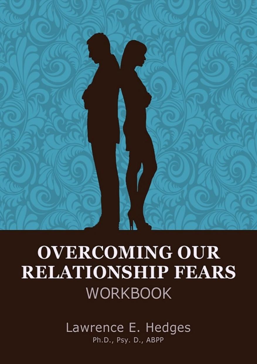 Overcoming Our Relationship Fears Workbook Lawrence Hedges