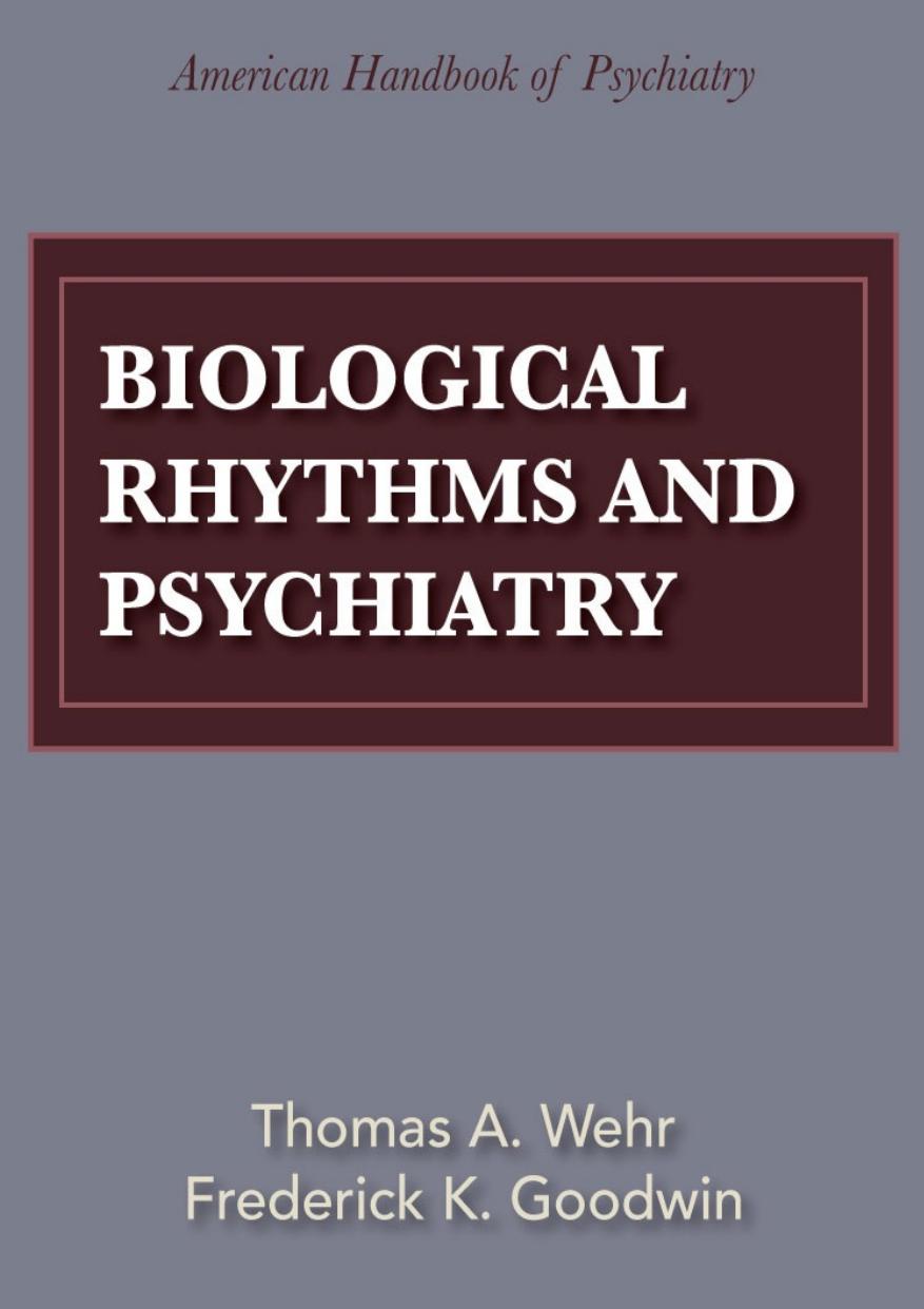 Biological Rhythms And Psychiatry Thomas A Wehr Frederick K Goodwin Wehr
