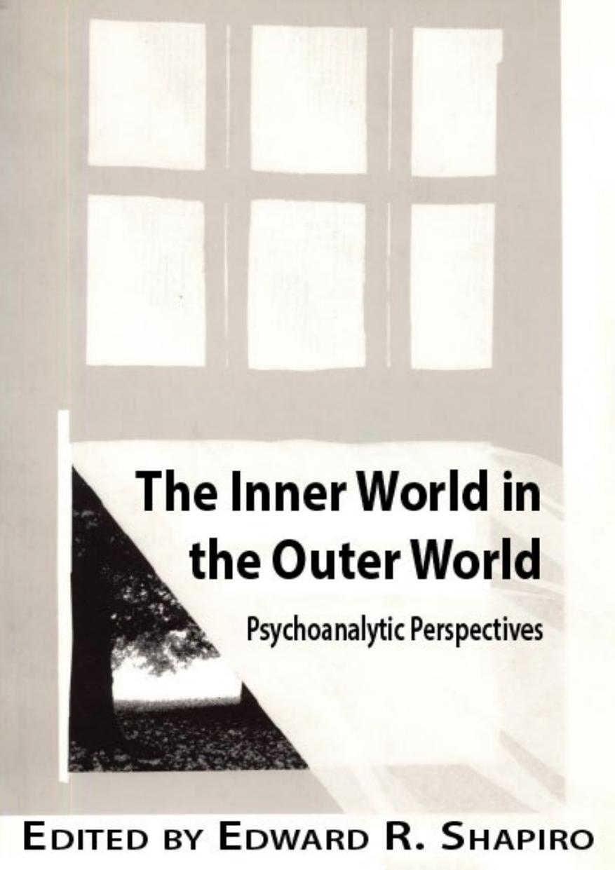 The Inner World In The Outer World Edward R Shapiro Md Edward R Shapiro