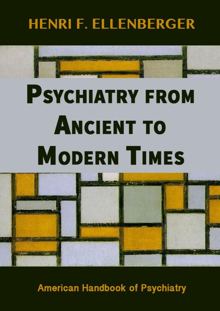 Psychiatry From Ancient To Modern Times Henri F Ellenberger