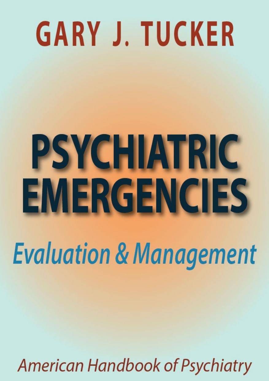 Psychiatric Emergencies Evaluation And Management Gary J Tucker Tucker