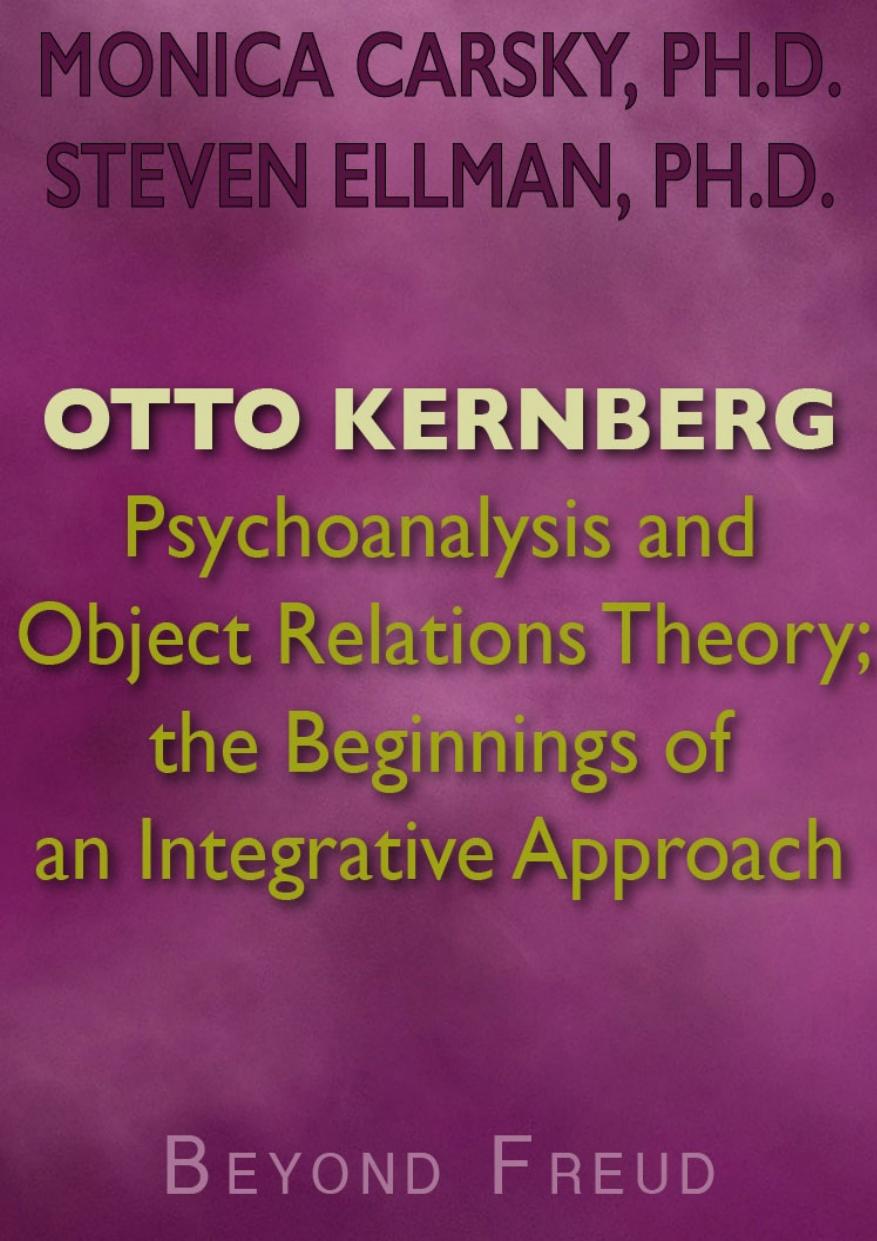 Otto Kernberg Psychoanalysis And Object Relations Theory Monica Carsky