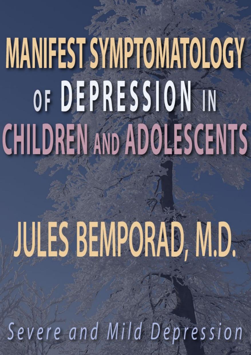 Manifest Symptomatology Of Depression In Children And Adolescents Jules Bemporad Bemporad