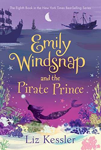 Emily Windsnap And The Pirate Prince Liz Kessler Kessler Liz
