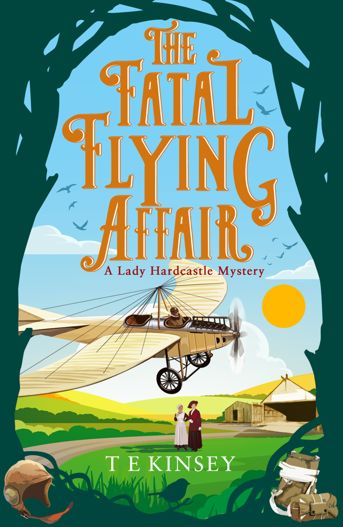 The Fatal Flying Affair A Lady Hardcastle Mystery Kinsey T E Kinsey