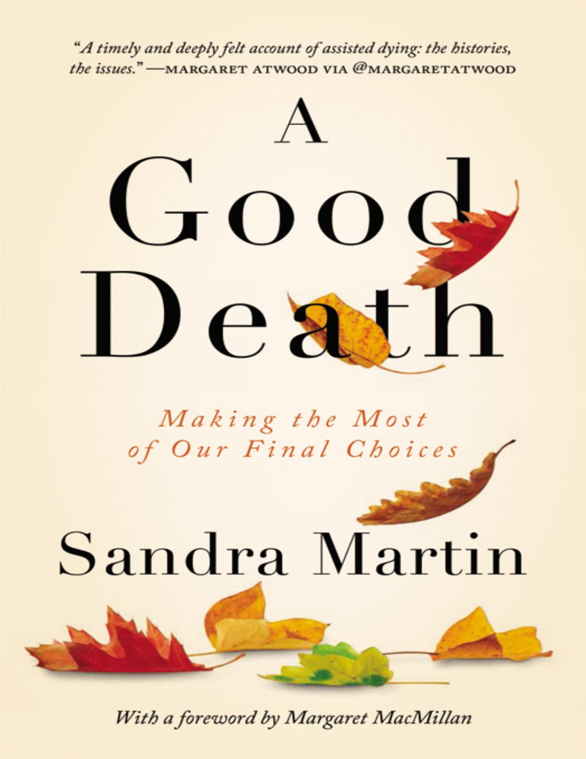 A Good Death Maling The Best Of Our Final Choices Martin Sandra