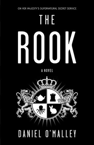 The Rook A Novel Daniel Omalley