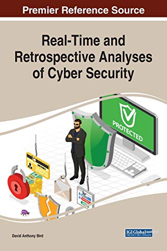 Realtime And Retrospective Analyses Of Cyber Security David Anthony Bird