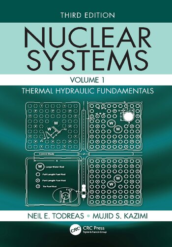 Nuclear Systems Vol 1 Thermal Hydraulic Fundamentals 3rd Edition Mujid S Kazimi Neil E Todreas