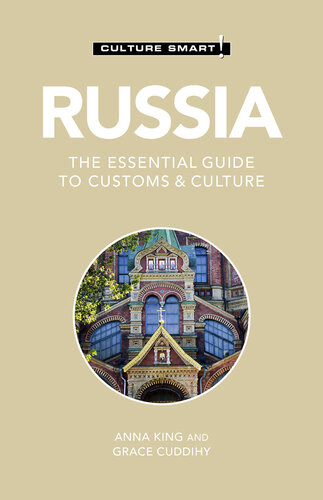 Russia Culture Smart The Essential Guide To Customs Culture Anna King