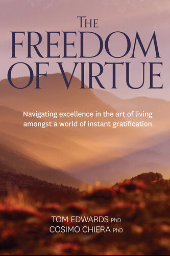 The Freedom Of Virtue Tom Edwards Cosimo Chiera