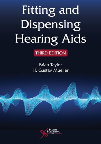 Fitting And Dispensing Hearing Aids 3rd Edition Brian Taylor H Gustav Mueller