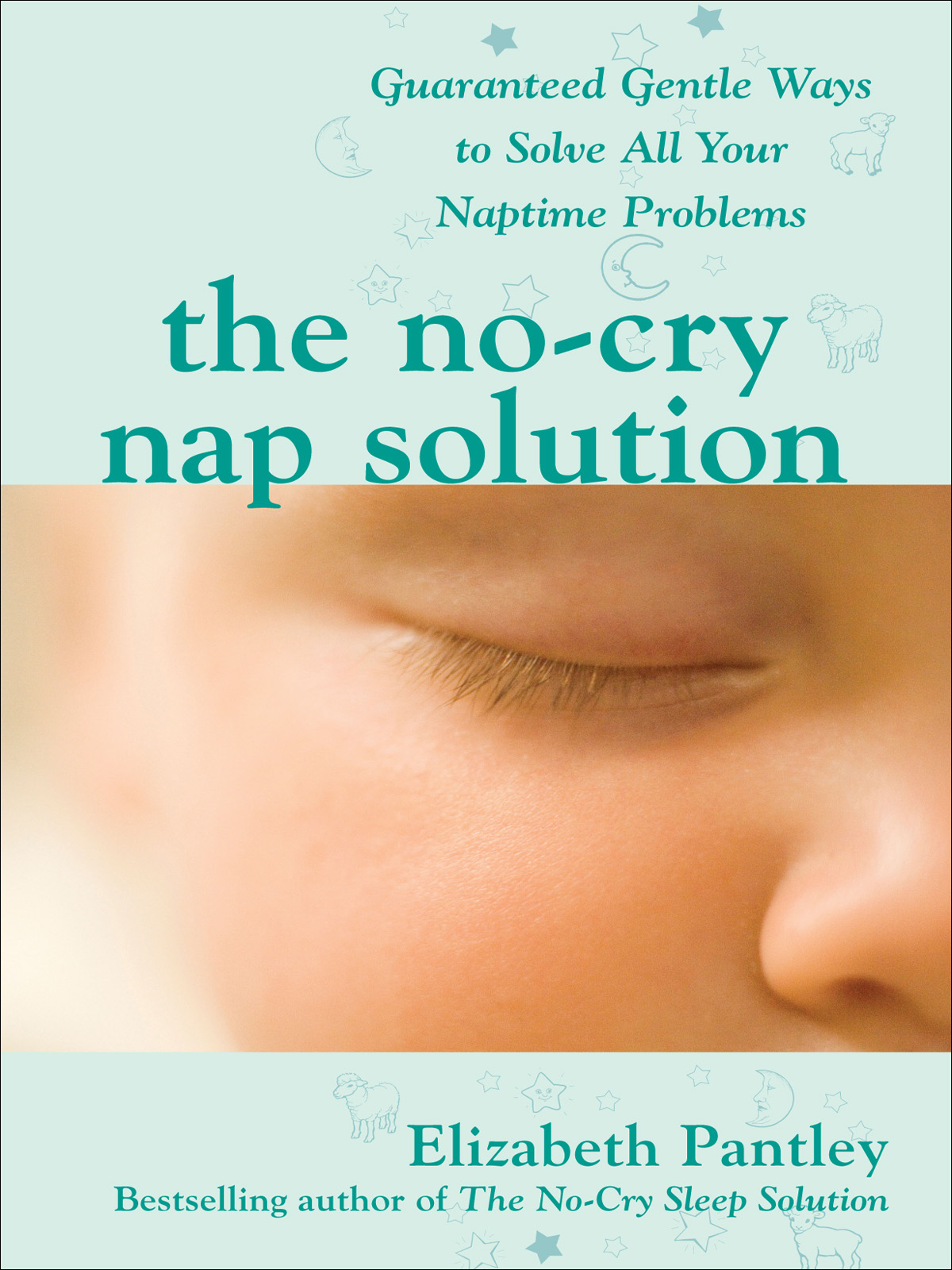The Nocry Nap Solution Elizabeth Pantley Pantley Elizabeth