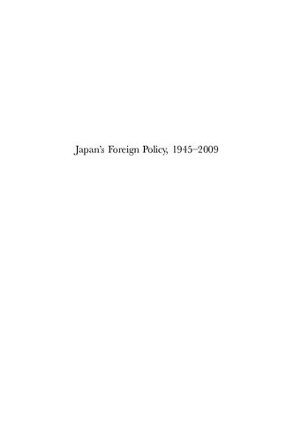 Japans Foreign Policy 19452009 The Quest For A Proactive Policy Kazuhiko Togo