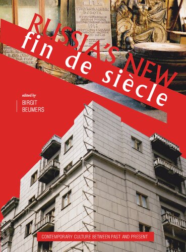 Russias New Fin De Sicle Contemporary Culture Between Past And Present Birgit Beumers